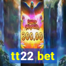 tt22 bet